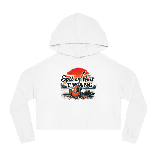 Spit on that Twang Women’s Cropped Hooded Sweatshirt