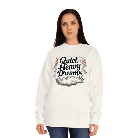 Quiet, Heavy Dreams Sweatshirt