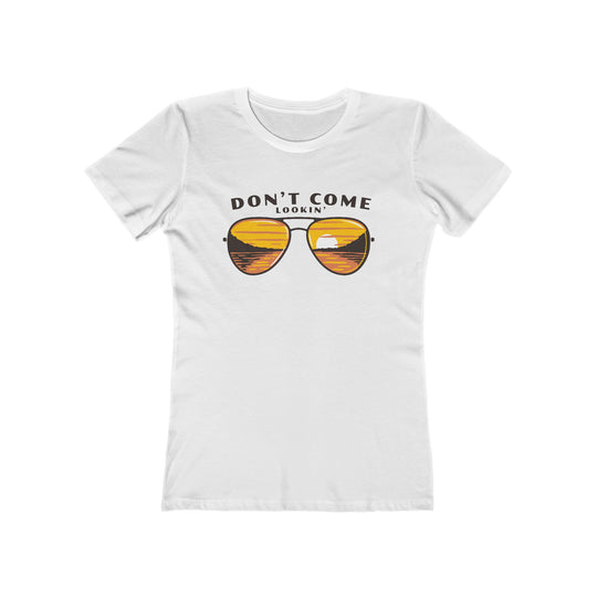 Don't Come Lookin' - Women's The Boyfriend Tee